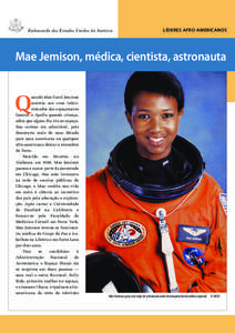 Embaixada dos Estados Unidos da América  LÍDERES AFRO-AMERICANOS Mae Jemison, médica, cientista, astronauta