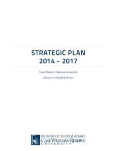 STRATEGIC PLAN[removed]Case Western Reserve University Division of Student Affairs  Introduction