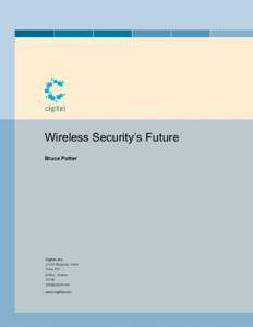 Wireless Security’s Future Bruce Potter Cigital, Inc[removed]Ridgetop Circle Suite 400