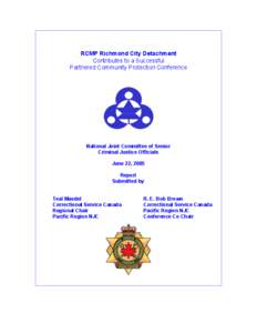 RCMP Richmond City Detachment  Contributes to a Successful  Partnered Community Protection Conference  National Joint Committee of Senior  Criminal Justice Officials 