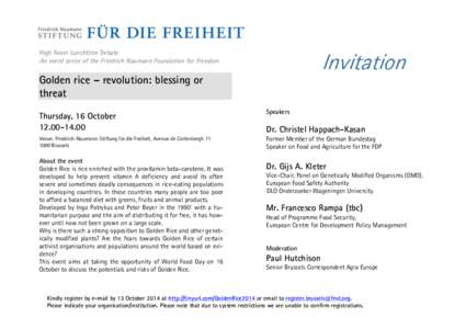 High Noon Lunchtime Debate  An event series of the Friedrich Naumann Foundation for Freedom Golden rice – revolution: blessing or threat