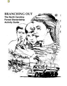 BRANCHING OUT: The NC Forest Stewardship Activity Guide  BRANCHING OUT The North Carolina Forest Stewardship Activity Guide