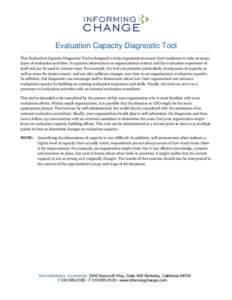 Evaluation Capacity Diagnostic Tool This Evaluation Capacity Diagnostic Tool is designed to help organizations assess their readiness to take on many types of evaluation activities. It captures information on organizatio