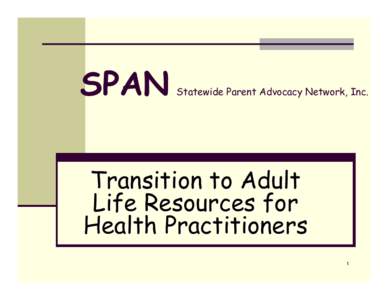 SPAN Statewide Parent Advocacy Network, Inc.