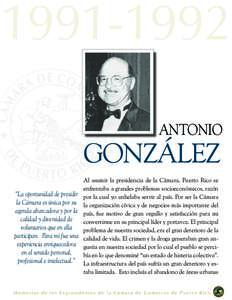 ANTONIO GONZÁLEZ Al asumir la presidencia de la Cámara, Puerto Rico se enfrentaba a grandes problemas socioeconómicos, razón