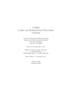 CAMEO Conflict and Mediation Event Observations Codebook Center for International Political Analysis Institute for Policy and Social Research University of Kansas