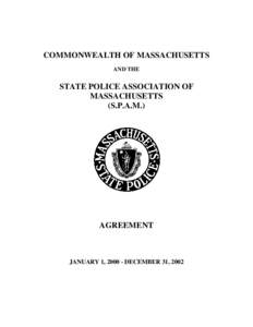 COMMONWEALTH OF MASSACHUSETTS AND THE STATE POLICE ASSOCIATION OF MASSACHUSETTS (S.P.A.M.)