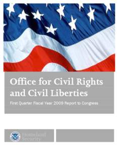 Office for Civil Rights and Civil Liberties First Quarter Fiscal Year 2009 Report to Congress