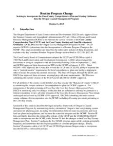 Routine Program Change Seeking to Incorporate the Coos County Comprehensive Plan and Zoning Ordinance Into the Oregon Coastal Management Program October 1, 2013  I.