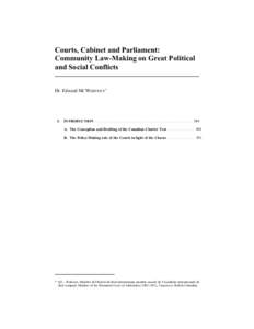 Courts, Cabinet and Parliament: Community Law-Making on Great Political and Social Conflicts Dr. Edward MCWHINNEY *  I.