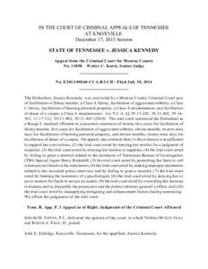 IN THE COURT OF CRIMINAL APPEALS OF TENNESSEE AT KNOXVILLE December 17, 2013 Session STATE OF TENNESSEE v. JESSICA KENNEDY Appeal from the Criminal Court for Monroe County No[removed]Walter C. Kurtz, Senior Judge