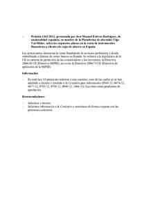 –  Petición[removed], presentada por José Manuel Estévez Rodríguez, de nacionalidad española, en nombre de la Plataforma de afectados Vigo Val-Miñor, sobre los supuestos abusos en la venta de instrumentos financ