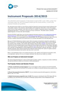 Printout from esss.se/instruments2014 Updated[removed]Instrument	
  Proposals	
  [removed]	
   The[removed]call for proposals of instruments to build at ESS is open. Below, please find information about the call,