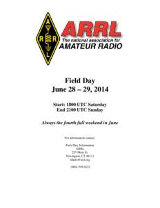 Field Day June 28 – 29, 2014 Start: 1800 UTC Saturday