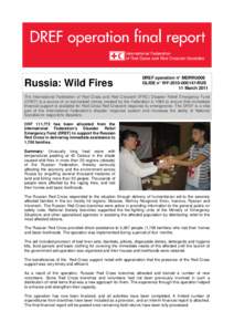 Russia: Wild Fires  DREF operation n° MDRRU008 GLIDE n° WF[removed]RUS 11 March 2011