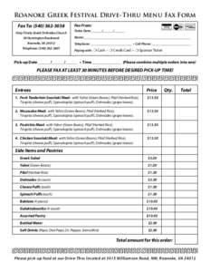 Roanoke Greek Festival Drive-Thru Menu Fax Form Fax To: ([removed]Holy Trinity Greek Orthodox Church 30 Huntington Boulevard Roanoke, VA[removed]Telephone: ([removed]