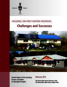 HOUSING ON FIRST NATION RESERVES:  Challenges and Successes Interim Report of the Standing Senate Committee