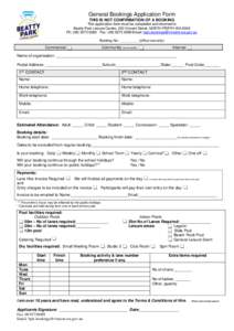 General Bookings Application Form THIS IS NOT CONFIRMATION OF A BOOKING This application form must be completed and returned to Beatty Park Leisure Centre, 220 Vincent Street, NORTH PERTH WA 6006 Ph: ([removed]Fax: 