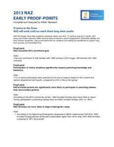2013 NAZ EARLY PROOF-POINTS Compiled and Analyzed by Wilder Research Promise to the Zone: NAZ will work until we reach these long-term results