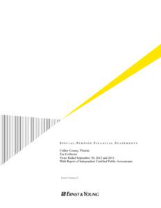 SPECIAL-PURPOSE FINANCIAL STATEMENTS Collier County, Florida Tax Collector Years Ended September 30, 2012 and 2011 With Report of Independent Certified Public Accountants