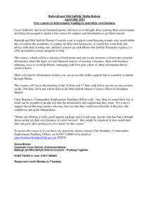 Babergh and Mid Suffolk Media Release April 24th 2014 Free courses to help tenants wanting to start their own business Local Authority and social landlord tenants who have ever thought about starting their own business a