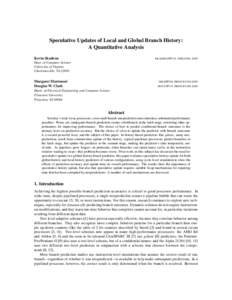 Speculative Updates of Local and Global Branch History: A Quantitative Analysis Kevin Skadron SKADRON @ CS . VIRGINIA . EDU