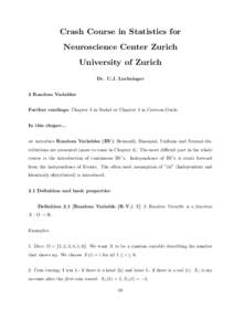 Crash Course in Statistics for Neuroscience Center Zurich University of Zurich Dr. C.J. Luchsinger 2 Random Variables Further readings: Chapter 4 in Stahel or Chapter 4 in Cartoon Guide