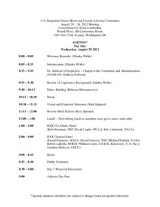 U.S. Integrated Ocean Observing System Advisory Committee August 29 – 30, 2012 Meeting Consortium for Ocean Leadership Fourth Floor, AB Conference Room 1201 New York Avenue, Washington, DC AGENDA*