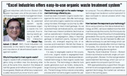 “Excel Industries offers easy-to-use organic waste treatment system” xcel Industries Ltd’s Environ-Biotech Division has been one of the pioneers of decentralised organic waste management treatment system in India. 
