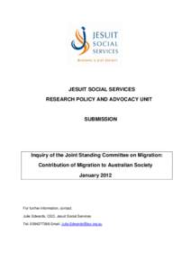 JESUIT SOCIAL SERVICES RESEARCH POLICY AND ADVOCACY UNIT SUBMISSION  Inquiry of the Joint Standing Committee on Migration: