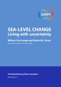SEA-LEVEL CHANGE  Living with uncertainty Willem P. de Lange and Robert M. Carter Foreword by Professor Vincent Courtillot