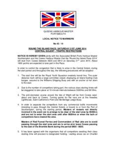 QUEENS HARBOUR MASTER PORTSMOUTH LOCAL NOTICE TO MARINERS No[removed]ROUND THE ISLAND RACE: SATURDAY 21ST JUNE 2014 CENTRAL SOLENT - TRAFFIC RESTRICTIONS