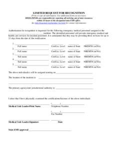 LIMITED REQUEST FOR RECOGNITION (Print or type all information. Use additional forms as necessary. MEDL/IMSMs are responsible for reporting all arriving out of state resources within 24 hours to the designated state EMS 