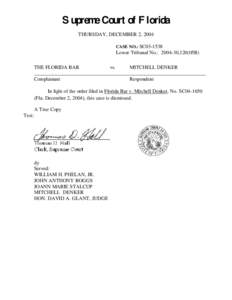 Supreme Court of Florida THURSDAY, DECEMBER 2, 2004 CASE NO.: SC03-1538 Lower Tribunal No.: [removed],120(05B) THE FLORIDA BAR