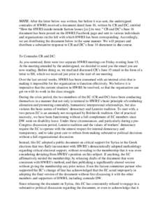 NOTE: After the letter below was written, but before it was sent, the undersigned comrades of HWRS received a document dated June 16, written by CR and DC, entitled “How the HWRS inside/outside faction looses [sic] its