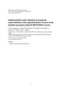 Manuscript prepared for The Cryosphere with version 4.2 of the LATEX class copernicus.cls. Date: 18 December 2013 Implementation and evaluation of prognostic representations of the optical diameter of snow in the