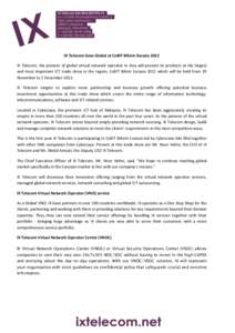 IX Telecom Goes Global at CeBIT Bilisim Eurasia 2012 IX Telecom, the pioneer of global virtual network operator in Asia will present its products at the largest and most important ICT trade show in the region, CeBIT Bili