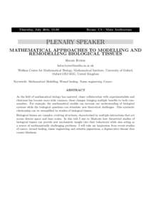 Thursday, July 26th, 15:30  Room: C3 - Main Auditorium PLENARY SPEAKER MATHEMATICAL APPROACHES TO MODELLING AND