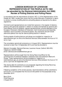 LONDON BOROUGH OF LEWISHAM REPRESENTATION OF THE PEOPLE ACTS[removed]as amended by the Electoral Administration Act[removed]Review of Polling Districts and Polling Places In accordance with the requirements of section 18C (1