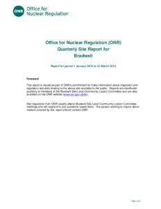 Office for Nuclear Regulation (ONR) Quarterly Site Report for Bradwell Report for period 1 January 2015 to 31 MarchForeword