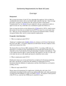 Conformity Requirements for State UC Laws  Coverage Background The coverage provisions of state UC laws determine the employers who are liable for contributions and workers who accrue benefit rights under the state law. 