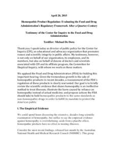 April 20, 2015 Homeopathic Product Regulation: Evaluating the Food and Drug Administration’s Regulatory Framework After a Quarter-Century Testimony of the Center for Inquiry to the Food and Drug Administration Testifie