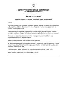 CORRUPTION AND CRIME COMMISSION OF WESTERN AUSTRALIA MEDIA STATEMENT Charges follow CCC review of internal police investigation[removed]