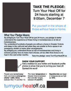 TAKE THE PLEDGE: Turn Your Heat Off for 24 hours starting at 9:00am, December 7 Put yourself in the shoes of those without heat or home.