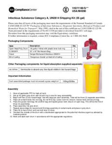 1H2/Y100/S/** USA/M4990 Infectious Substance Category A, UN2814 Shipping Kit (55 gal) Please note that all layers of the packaging must meet the requirements of the National Standard of Canada CAN/CGSB “Packa