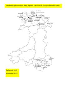 Lleoliad Ysgolion Gwobr Awyr Agored Location of Outdoor Award Schools Tan y Marian, San Sior, Craig y Don, Pendorlan, Llanddulas Llanrhuddlad● Hirael, Glancegin Glanwydden ●Emmanuel