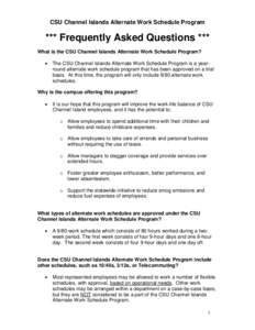 CSU Channel Islands Alternate Work Schedule Program  *** Frequently Asked Questions *** What is the CSU Channel Islands Alternate Work Schedule Program? 