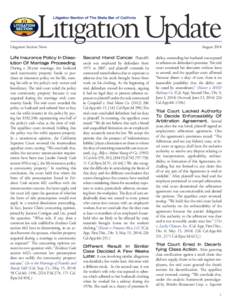 Litigation Section News Life Insurance Policy In Dissolution Of Marriage Proceeding. During a 20-year marriage, the husband used community property funds to purchase an insurance policy on his life, naming his wife as th