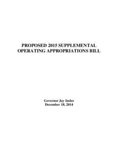 PROPOSED 2015 SUPPLEMENTAL OPERATING APPROPRIATIONS BILL Governor Jay Inslee December 18, 2014
