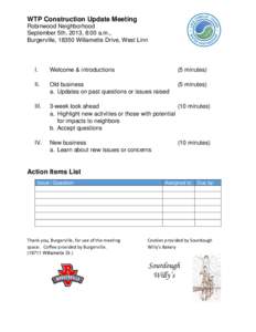 WTP Construction Update Meeting Robinwood Neighborhood September 5th, 2013, 8:00 a.m., Burgerville, 18350 Willamette Drive, West Linn  I.